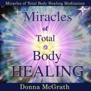 Miracles of Total Body Healing Meditation